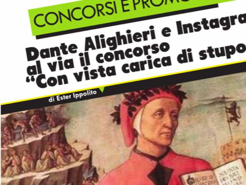 Dante Alighieri e Instagram, al via il concorso “Con vista carca di stupor”