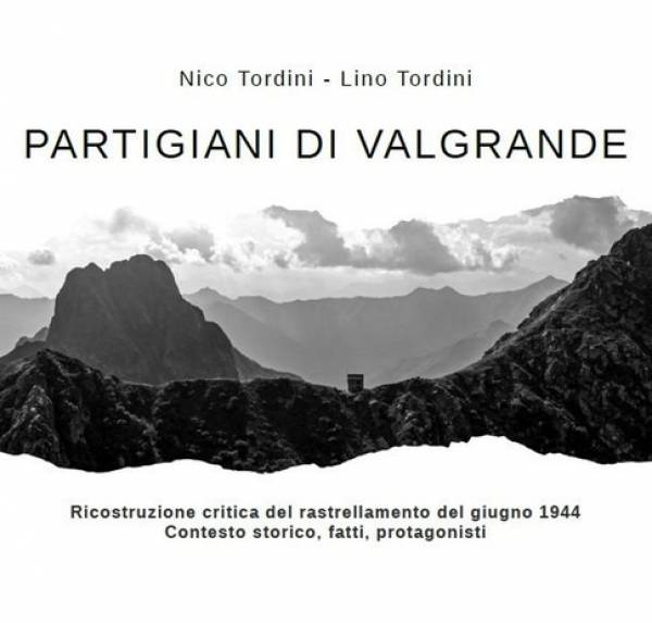 Libri in Cammino - “Partigiani di Valgrande” Parco Nazionale Val Grande, Parco Letterario Chiovini