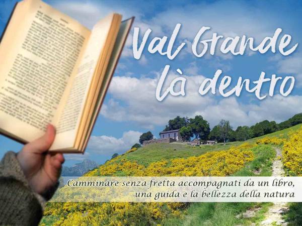 Parco: Escursione letteraria VAL GRANDE LÀ DENTRO